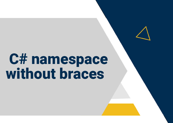  c# namespace without braces